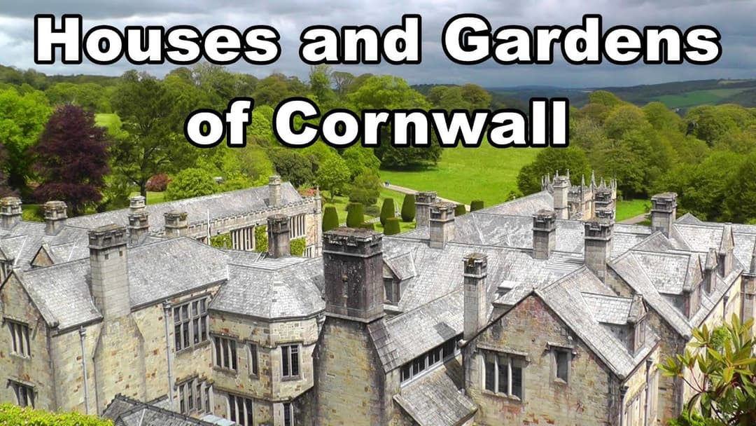 Beautiful Houses and Gardens of Cornwall England - Lanhydrock, Glendurgan, Godolphin and More